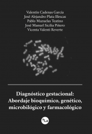 Diagnóstico gestacional: abordaje bioquímico, genético, microbiológico y farmacológico