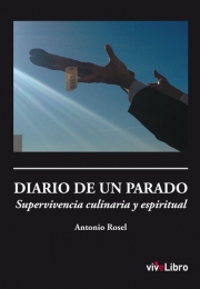 Diario de un parado. Supervivencia culinaria y espiritual