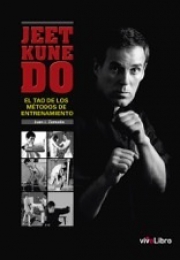 Jeet Kune Do. El tao de los métodos de entrenamiento