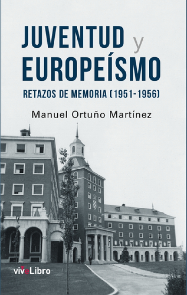 Juventud y Europeísmo. Retazos de memoria (1951-1956)
