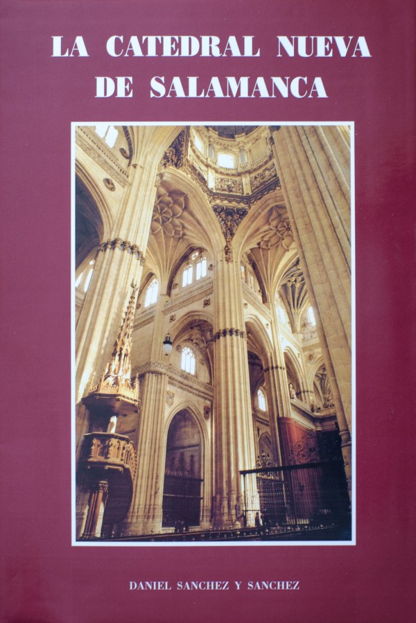 La Catedral Nueva de Salamanca