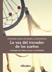 La voz del trovador de los sueños, 25 grandes autores de España y Latinoamérica.