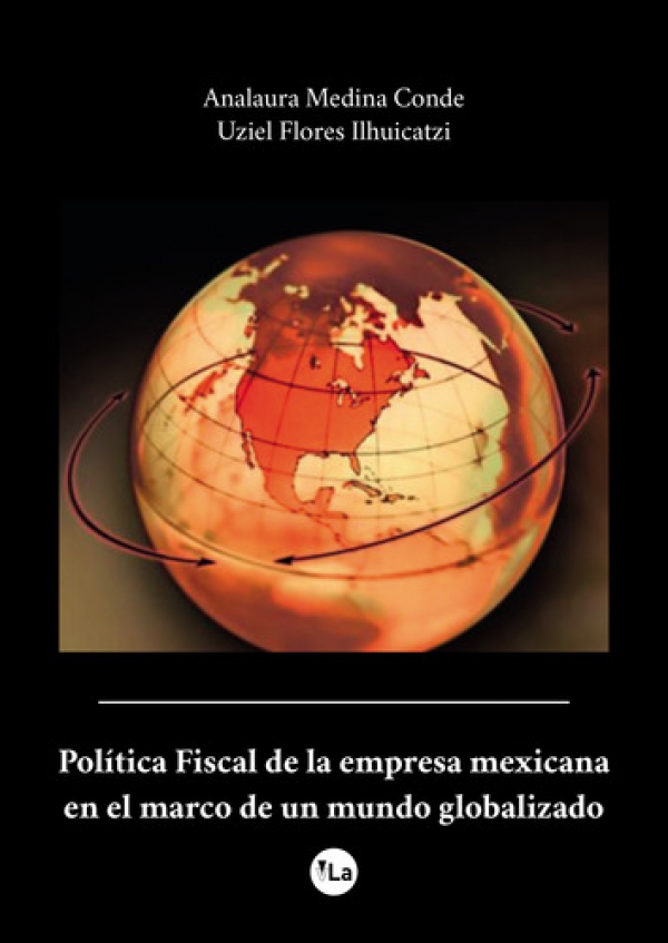 Política Fiscal de la empresa mexicana en el marco de un mundo globalizado