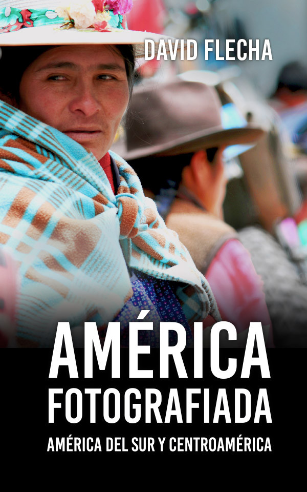 América fotografiada (América del Sur y Centroamérica)