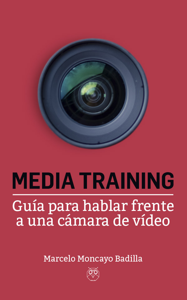 Media Training (Guía para hablar a una cámara de - Editorial